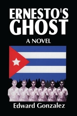 Ernesto's Ghost - Edward Gonzalez