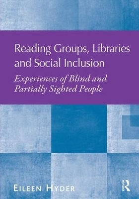 Reading Groups, Libraries and Social Inclusion - Eileen Hyder