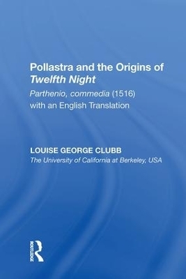 Pollastra and the Origins of Twelfth Night - Louise George Clubb