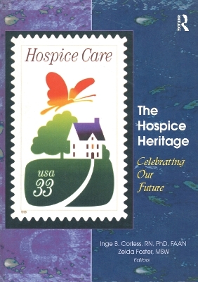 The Hospice Heritage - Inge B. Corless, Zelda Foster