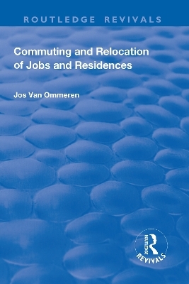 Commuting and Relocation of Jobs and Residences - Jos Ommeren