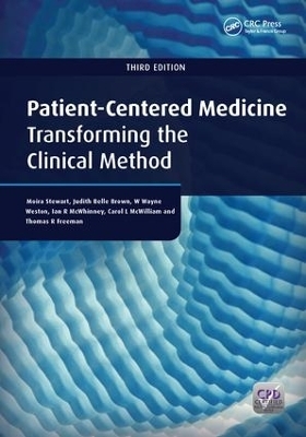 Patient-Centered Medicine - Moira Stewart, Judith Belle Brown, W. Wayne Weston, Bridget L. Ryan, Carol L. McWilliam