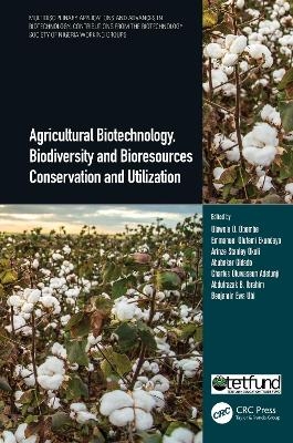 Agricultural Biotechnology, Biodiversity and Bioresources Conservation and Utilization - 