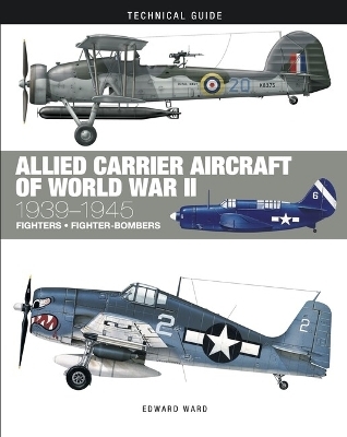 Allied Carrier Aircraft of World War II - Edward Ward