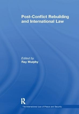 Post-Conflict Rebuilding and International Law - 