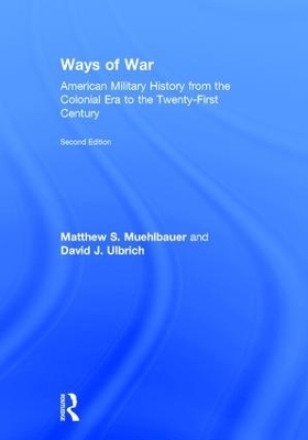 Ways of War - Matthew S. Muehlbauer, David J. Ulbrich