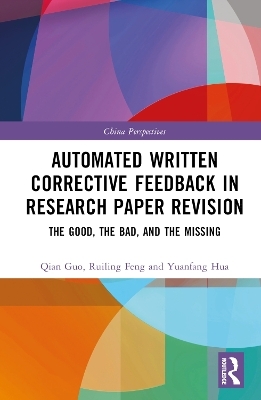 Automated Written Corrective Feedback in Research Paper Revision - Qian Guo, Ruiling Feng, Yuanfang Hua