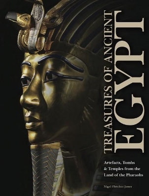 Treasures of Ancient Egypt - Nigel Fletcher-Jones