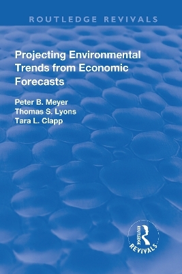 Projecting Environmental Trends from Economic Forecasts - Peter Meyer, Thomas Lyons, Tara Clapp