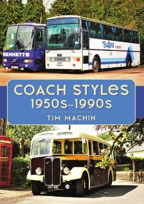 Coach Styles 1950s–1990s - Tim Machin
