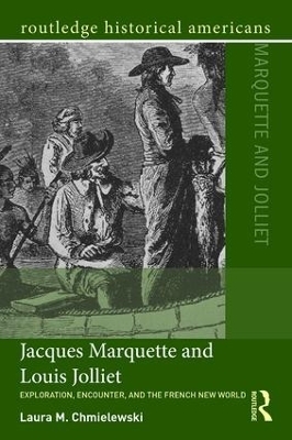 Jacques Marquette and Louis Jolliet - Laura M. Chmielewski