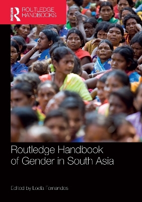 Routledge Handbook of Gender in South Asia - 