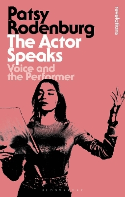 The Actor Speaks - Patsy Rodenburg