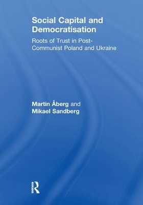 Social Capital and Democratisation - Martin Åberg, Mikael Sandberg