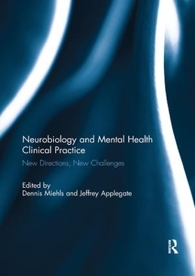 Neurobiology and Mental Health Clinical Practice - 