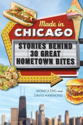 Made in Chicago - Monica Eng, David Hammond