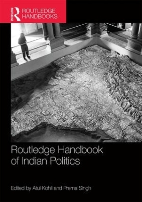 Routledge Handbook of Indian Politics - 