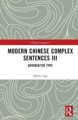 Modern Chinese Complex Sentences III - XING Fuyi