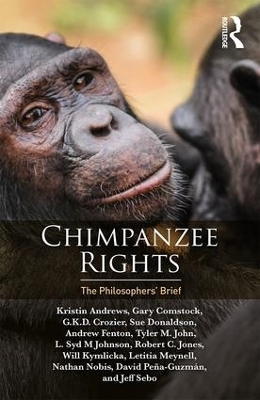 Chimpanzee Rights - Kristin Andrews, Gary Comstock, Crozier G.K.D., Sue Donaldson, Andrew Fenton