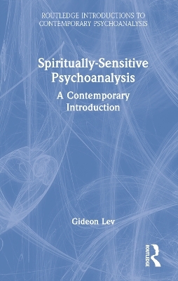 Spiritually Sensitive Psychoanalysis - Gideon Lev