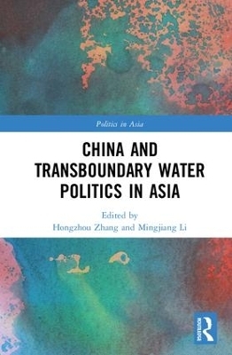 China and Transboundary Water Politics in Asia - 