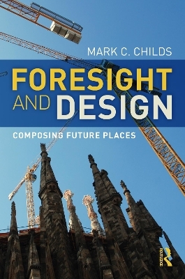 Foresight and Design - Mark C. Childs