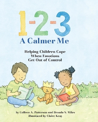 1-2-3 A Calmer Me - Colleen A. Patterson, Brenda S. Miles