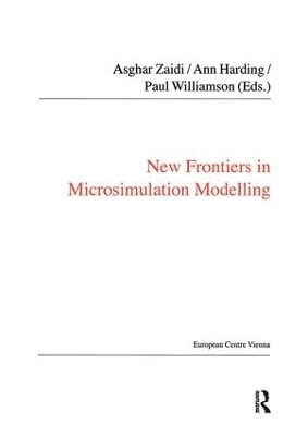 New Frontiers in Microsimulation Modelling - Ann Harding