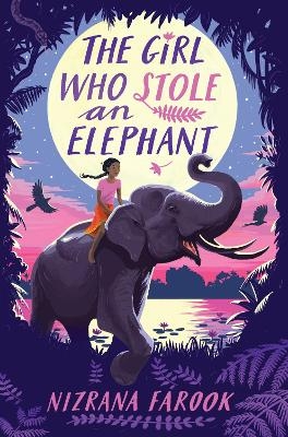 The Girl Who Stole an Elephant - Nizrana Farook