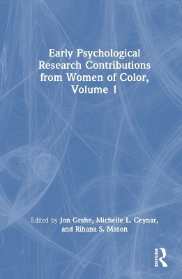 Early Psychological Research Contributions from Women of Color, Volume 1 - 