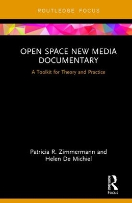 Open Space New Media Documentary - Patricia R. Zimmermann, Helen De Michiel