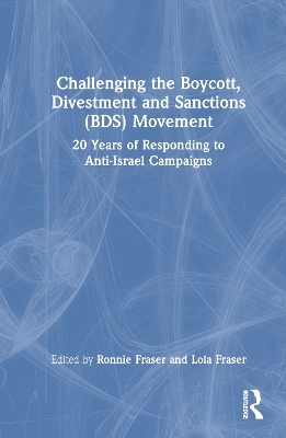 Challenging the Boycott, Divestment and Sanctions (BDS) Movement - 