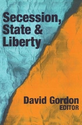 Secession, State, and Liberty - David Stove