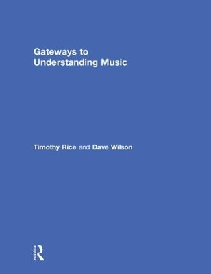 Gateways to Understanding Music - Timothy Rice, Dave Wilson