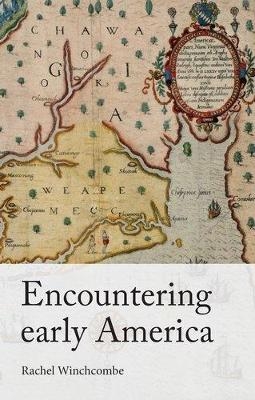 Encountering Early America - Rachel Winchcombe