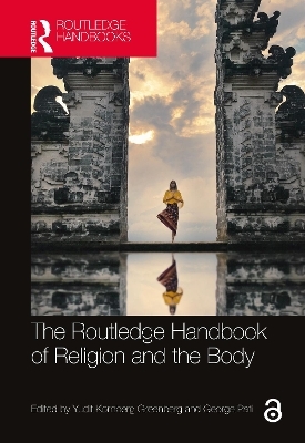 The Routledge Handbook of Religion and the Body - 