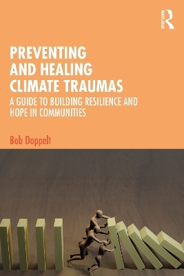 Preventing and Healing Climate Traumas - Bob Doppelt