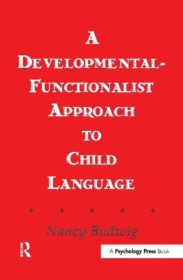 A Developmental-functionalist Approach To Child Language - Nancy Budwig