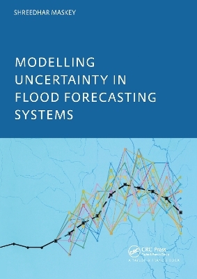 Modelling Uncertainty in Flood Forecasting Systems - Shreeda Maskey