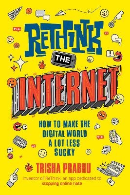 ReThink the Internet - Trisha Prabhu