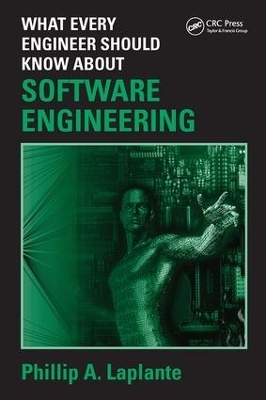 What Every Engineer Should Know about Software Engineering - Philip A. Laplante