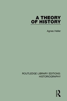 A Theory of History - Agnes Heller