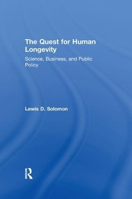 The Quest for Human Longevity - Lewis D. Solomon