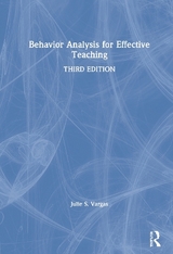 Behavior Analysis for Effective Teaching - Vargas, Julie S.