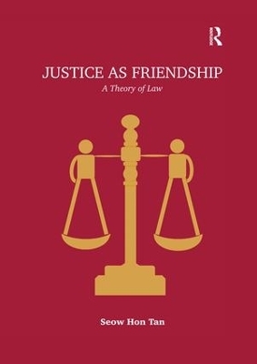 Justice as Friendship - Seow Hon Tan