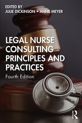 Legal Nurse Consulting Principles and Practices - Dickinson, Julie; Meyer, Anne