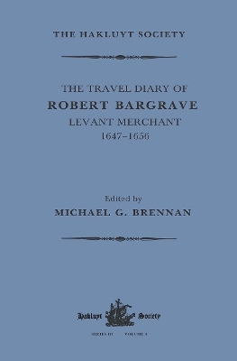 The Travel Diary of Robert Bargrave Levant Merchant (1647-1656) - Richard Bargrave