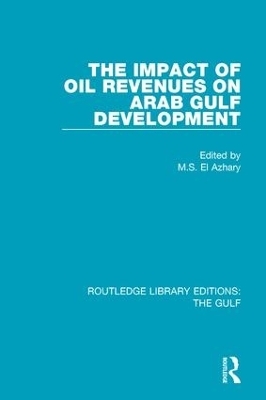 The Impact of Oil Revenues on Arab Gulf Development - 