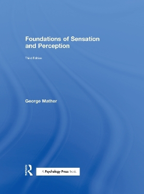 Foundations of Sensation and Perception - George Mather