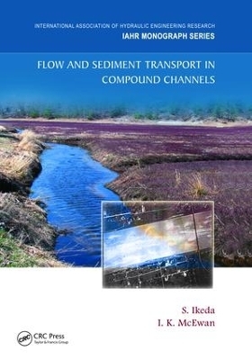 Flow and Sediment Transport in Compound Channels - 